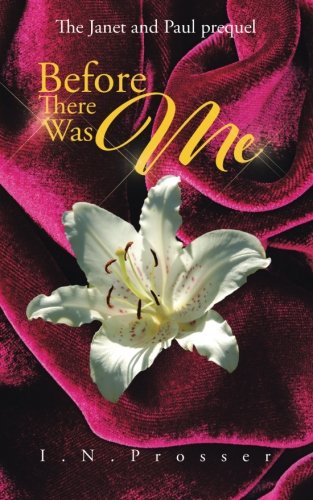 Before There Was Me The Janet And Paul Prequel [Paperback]