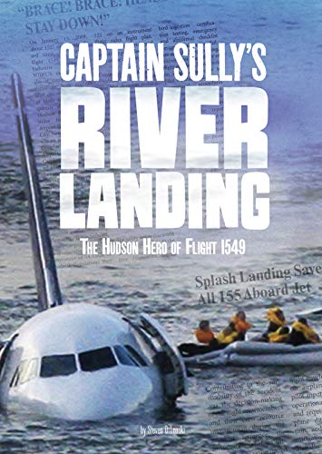 Captain Sully's River Landing : The Hudson Hero of Flight 1549 [Paperback]