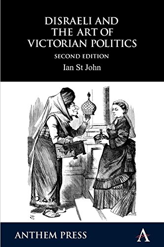 Disraeli and the Art of Victorian Politics [Paperback]