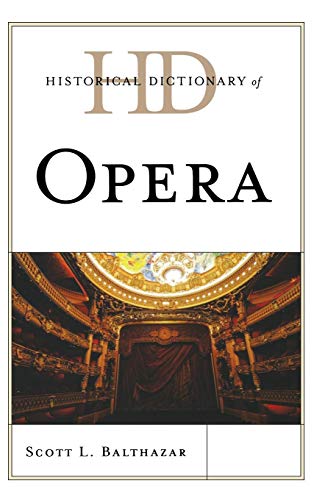 Historical Dictionary of Opera [Hardcover]