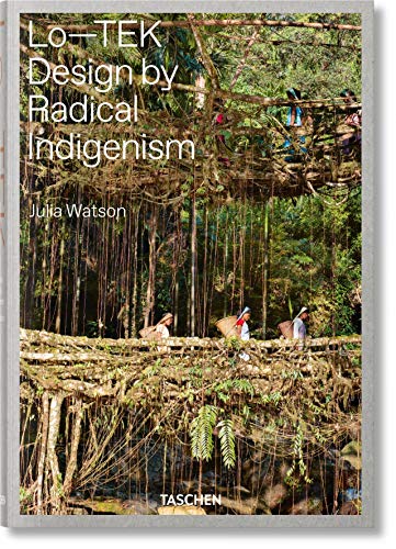 Julia Watson. LoTEK. Design by Radical Indigenism [Hardcover]