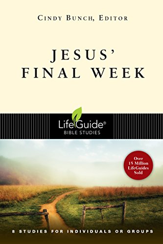 Jesus' Final Week (lifeguide Bible Studies) [Paperback]