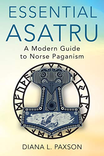 Essential Asatru: A Modern Guide to Norse Paganism [Paperback]