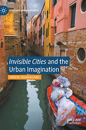 Invisible Cities  and the Urban Imagination [Hardcover]