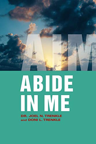 Abide in Me  Aim [Paperback]