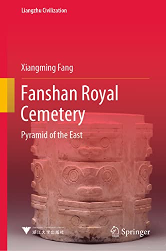 Fanshan Royal Cemetery: Pyramid of the East [Hardcover]