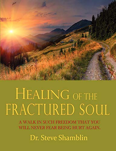 Healing Of The Fractured Soul [Paperback]