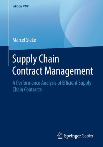 Supply Chain Contract Management: A Performance Analysis of Efficient Supply Cha [Paperback]