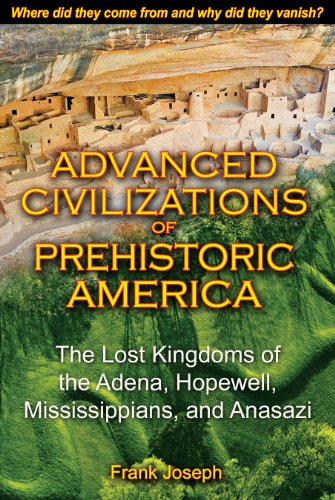 Advanced Civilizations of Prehistoric America: The Lost Kingdoms of the Adena, H [Paperback]