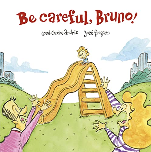 Be Careful, Bruno! [Hardcover]