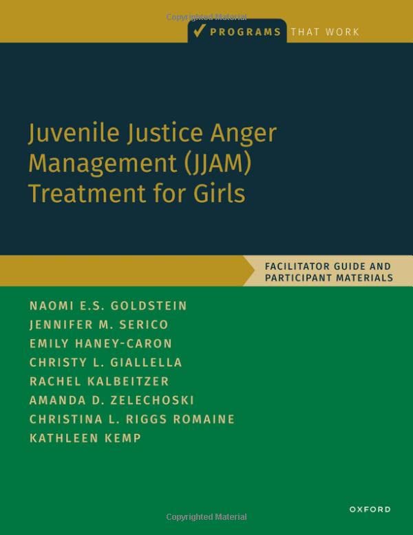 Juvenile Justice Anger Management (JJAM) Treatment for Girls: Facilitator Guide  [Paperback]