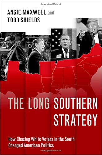 The Long Southern Strategy Ho Chasing White Voters in the South Changed Americ [Hardcover]