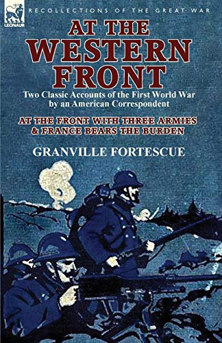 At The Western Front To Classic Accounts Of The First World War By An American [Paperback]