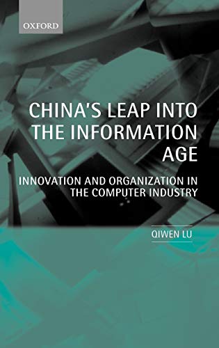 China's Leap into the Information Age Innovation and Organization in the Comput [Hardcover]