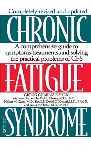 Chronic Fatigue Syndrome A Comprehensive Guide to Symptoms, Treatments, and Sol [Paperback]