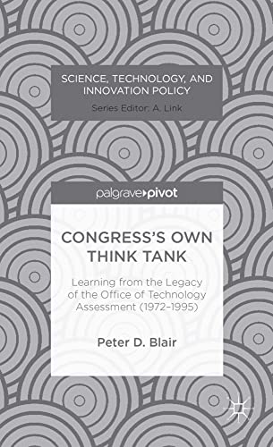 Congresss Own Think Tank: Learning from the Legacy of the Office of Technology  [Hardcover]