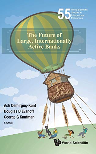 The Future Of Large, Internationally Active Banks (orld Scientific Studies In I [Hardcover]