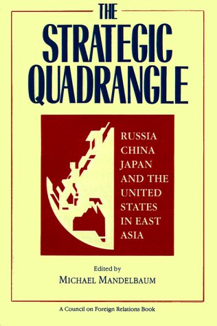 The Strategic Quadrangle Russia, China, Japan, And The United States In East As [Paperback]