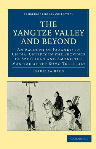 The Yangtze Valley and Beyond An Account of Journeys in China, Chiefly in the P [Paperback]