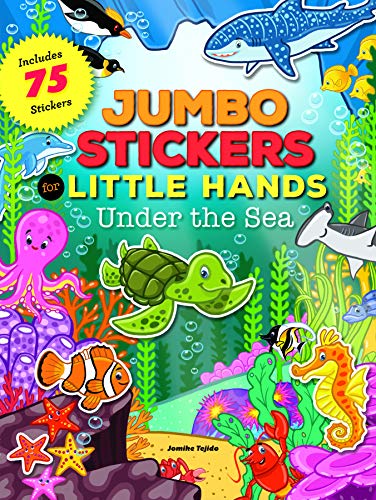 Jumbo Stickers for Little Hands: Under the Sea: Includes 75 Stickers [Paperback]