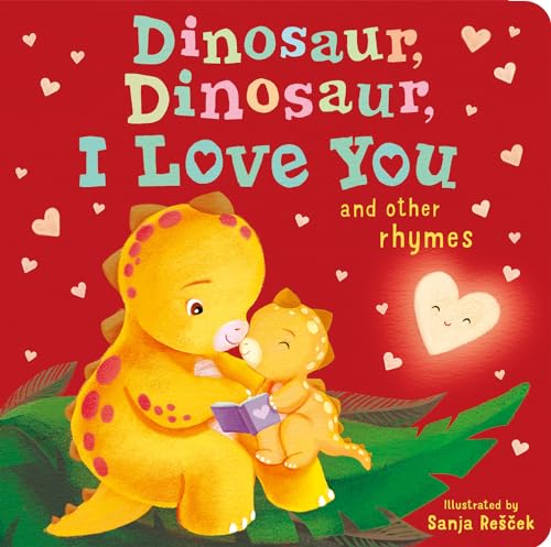 Dinosaur, Dinosaur, I Love You [Board book]