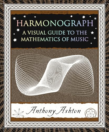 Harmonograph: A Visual Guide to the Mathematics of Music [Paperback]