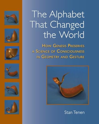 The Alphabet That Changed the World: How Genesis Preserves a Science of Consciou [Paperback]