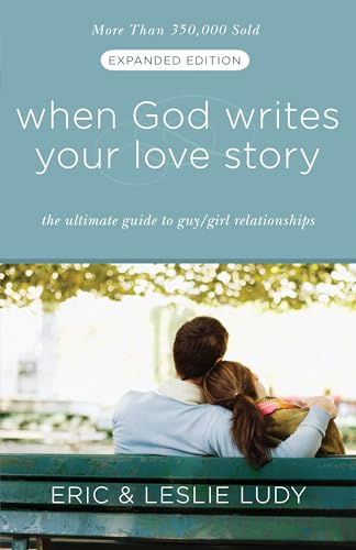 When God Writes Your Love Story (Expanded Edition): The Ultimate Guide to Guy/Gi [Paperback]