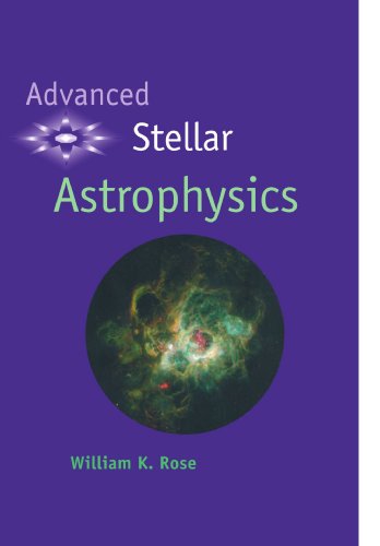 Advanced Stellar Astrophysics [Paperback]