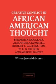 Creative Conflict in African American Thought [Hardcover]