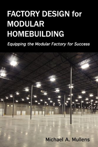 Factory Design For Modular Homebuilding [Hardcover]