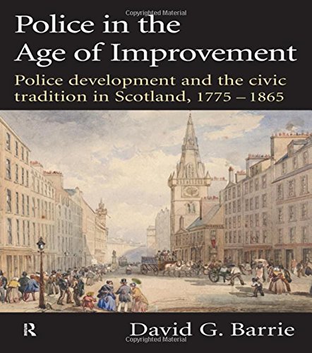 Police in the Age of Improvement [Hardcover]