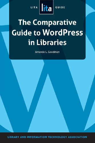 The Comparative Guide To Wordpress In Libraries A Lita Guide (lita Guides) [Paperback]