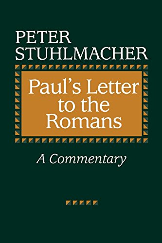 Paul's Letter To The Romans A Commentary [Paperback]