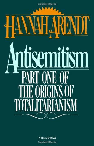 Antisemitism Part One of The Origins of Totalitarianism [Paperback]