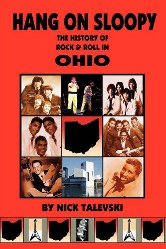 Hang On Sloopy The History Of Rock & Roll In Ohio [Paperback]