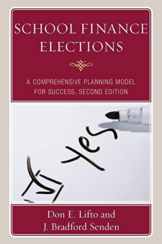 School Finance Elections A Comprehensive Planning Model for Success [Paperback]