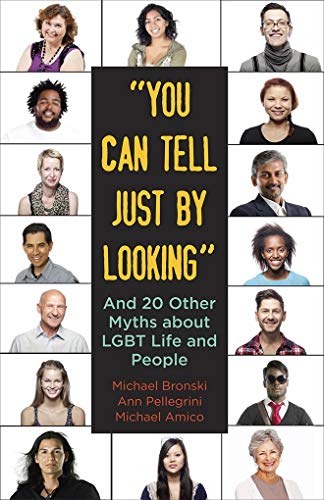 You Can Tell Just By Looking : And 20 Other Myths about LGBT Life and People [Paperback]