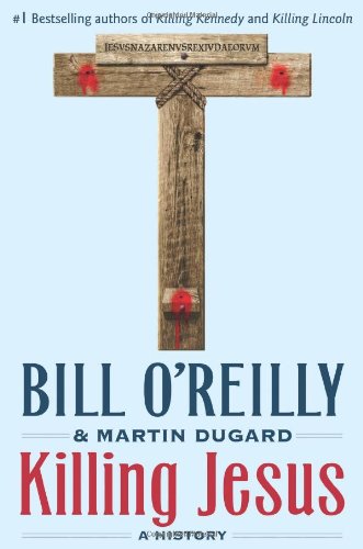 Killing Jesus [Hardcover]