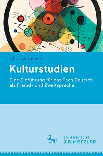 Kulturstudien: Eine Einfhrung fr das Fach Deutsch als Fremd- und Zweitsprache [Paperback]