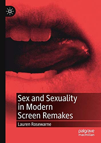 Sex and Sexuality in Modern Screen Remakes [Paperback]