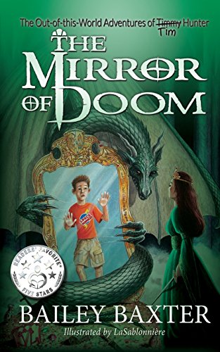 The Mirror Of Doom (the Out-Of-This-World Adventures Of Tim Hunter) (volume 1) [Paperback]