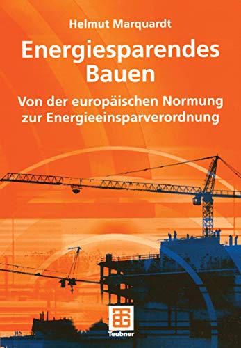 Energiesparendes Bauen Von der europischen Normung zur Energieeinsparverordnun [Paperback]