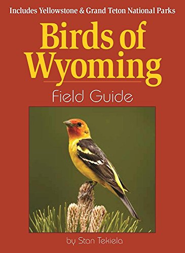 Birds of Wyoming Field Guide: Includes Yellow