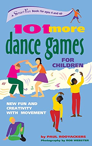 101 More Dance Games For Children Ne Fun And Creativity With Movement (smartfu [Hardcover]