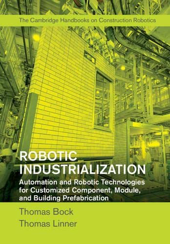 Robotic Industrialization Automation and Robotic Technologies for Customized Co [Hardcover]