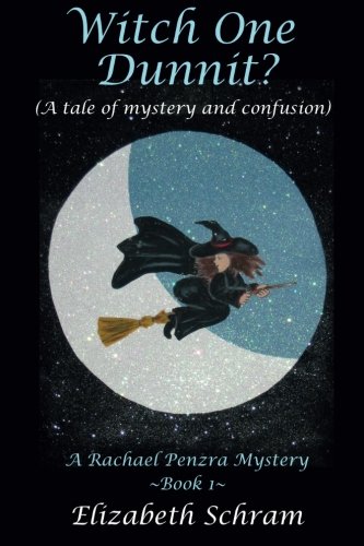 Witch One Dunnit (a Tale Of Mystery And Confusion) A Rachael Penzra Mystery (v [Paperback]