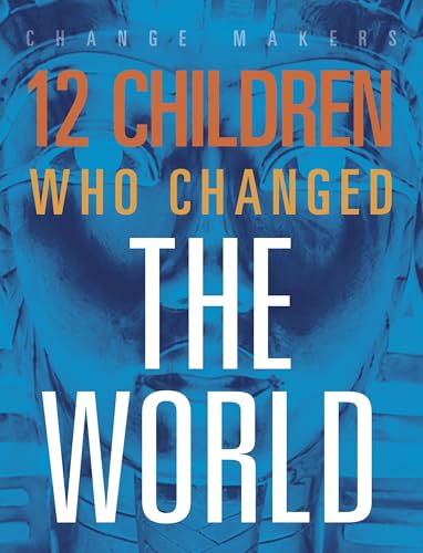 12 Children Who Changed the World [Paperback]