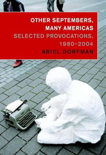 Other Septembers, Many Americas: Selected Provocations, 1980#2004 [Paperback]