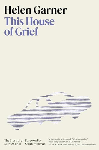 This House of Grief: The Story of a Murder Trial [Hardcover]